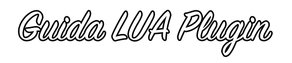 Guida LUA Plugin